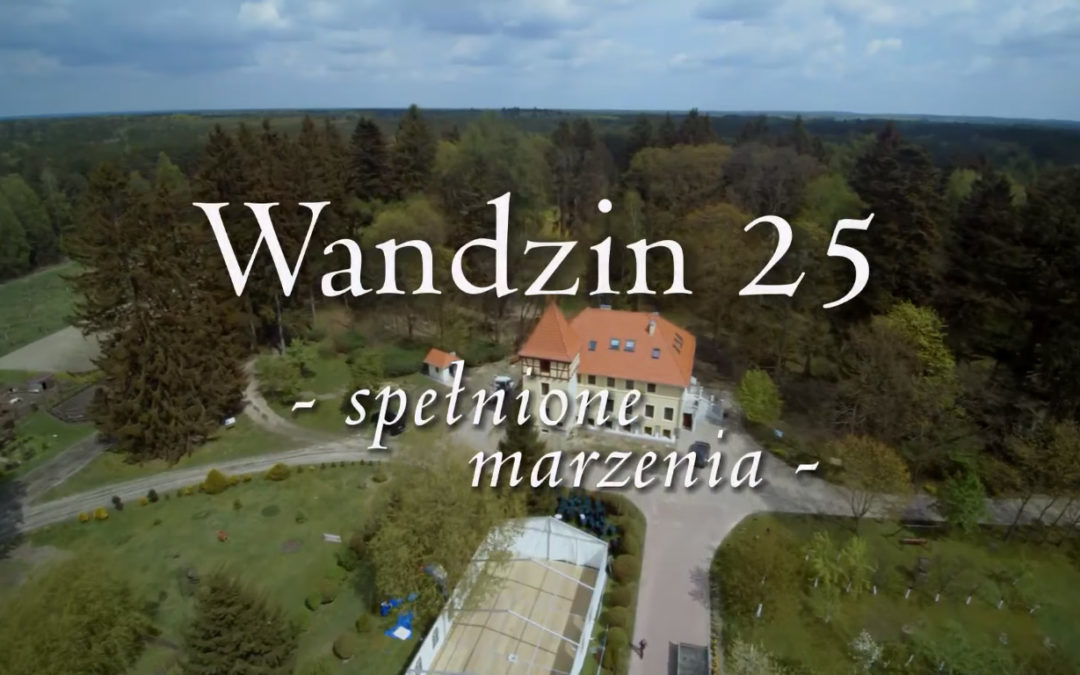 WANDZIN 25 – SPEŁNIONE MARZENIA [VIDEO]