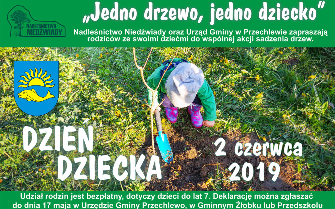 JEDNO DZIECKO, JEDNO DRZEWO – AKCJA W PRZECHLEWIE