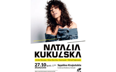 ZAPRASZAMY NA KONCERT NATALII KUKULSKIEJ