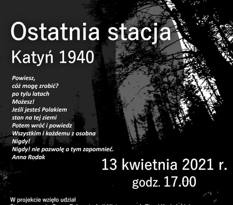 „OSTATNIA STACJA. KATYŃ 1940″ – ZAPROSZENIE NA PROJEKCJĘ