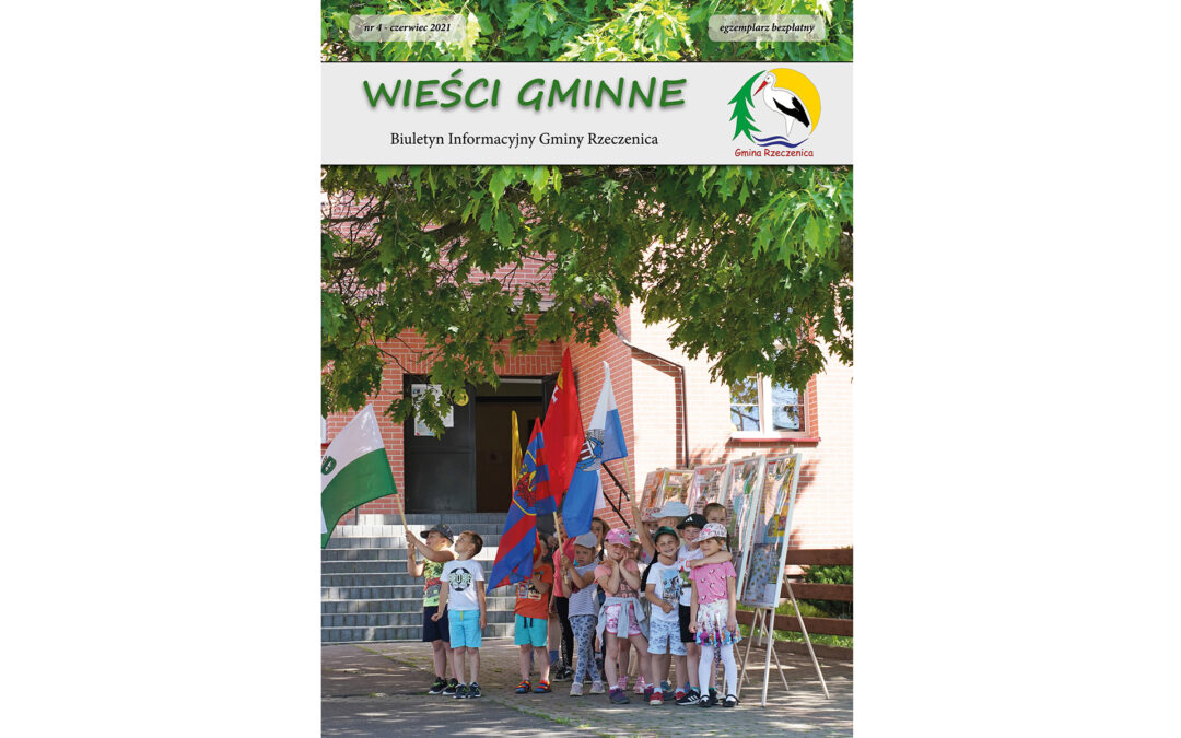 WIEŚCI GMINNE – Gmina Rzeczenica – czerwiec 2021