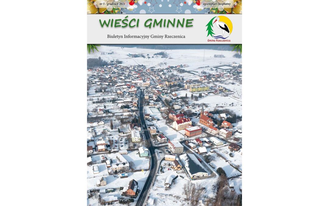 WIEŚCI GMINNE – Gmina Rzeczenica – grudzień 2021