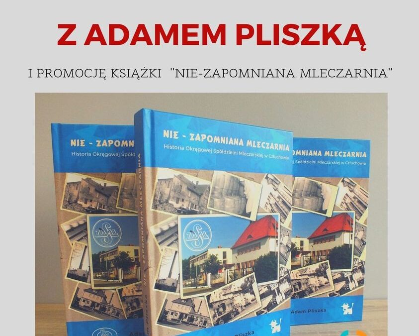 NIE-ZAPOMNIANA MLECZARNIA – SPOTKANIE AUTORSKIE