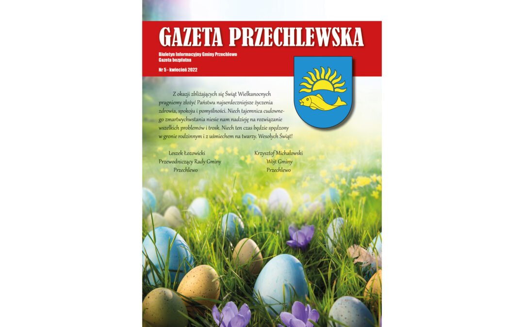 GAZETA PRZECHLEWSKA – Gmina Przechlewo – kwiecień 2022