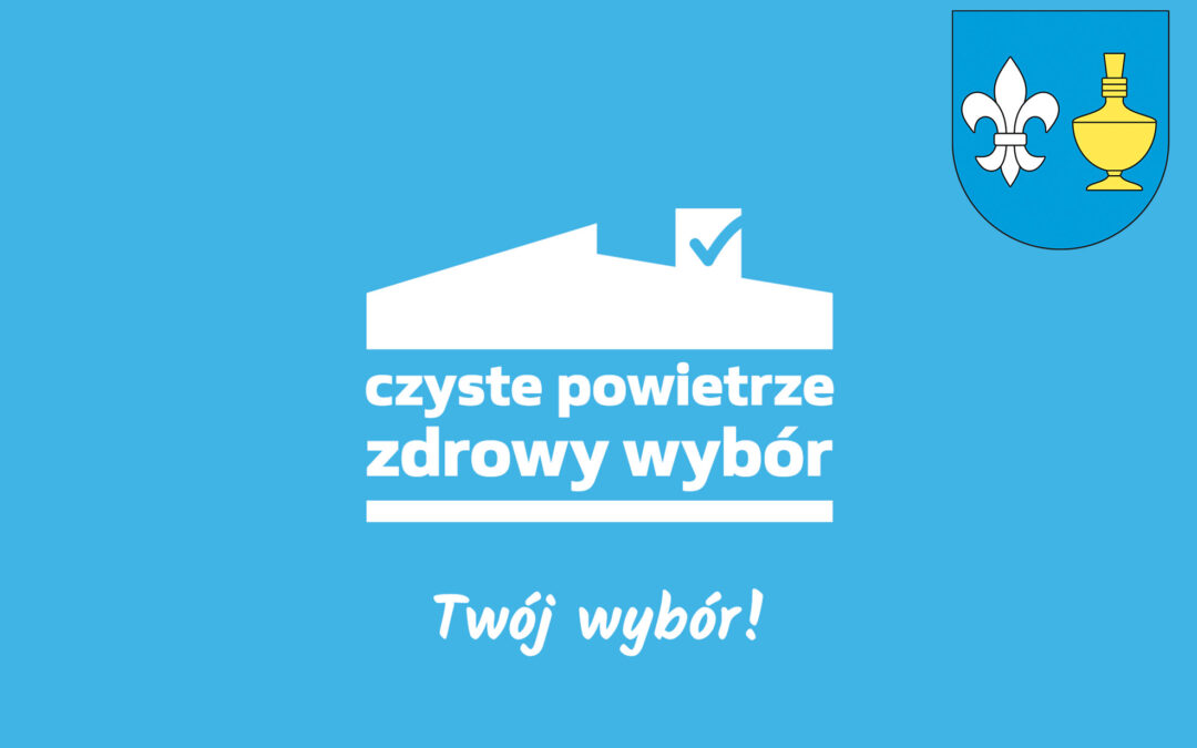 CZYSTE POWIETRZE – NOWE ZASADY PRZYZNAWANIA DOTACJI