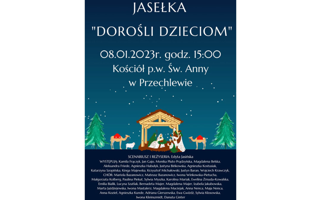 „DOROŚLI DZIECIOM” NIEZWYKŁE JASEŁKA W PRZECHLEWIE