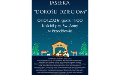 „DOROŚLI DZIECIOM” NIEZWYKŁE JASEŁKA W PRZECHLEWIE