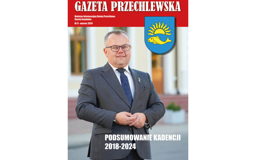 GAZETA PRZECHLEWSKA – Gmina Przechlewo – marzec 2024