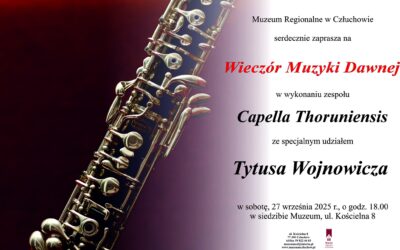 WIECZÓR MUZYKI DAWNEJ NA CZŁUCHOWSKIM ZAMKU