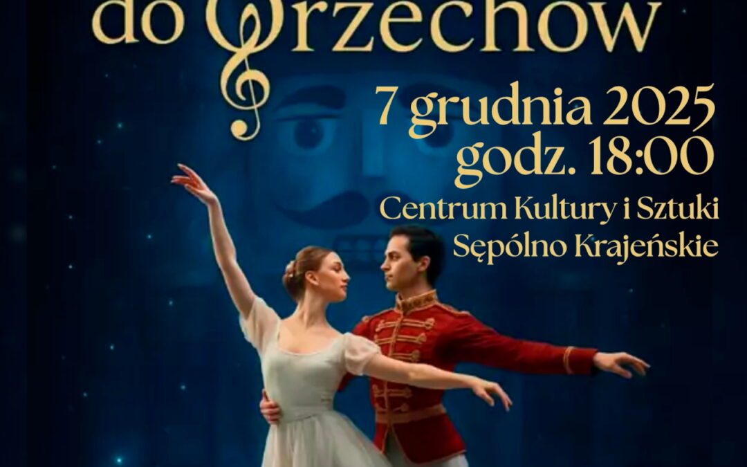 DZIADEK DO ORZECHÓW W SĘPÓLNIE KRAJEŃSKIM